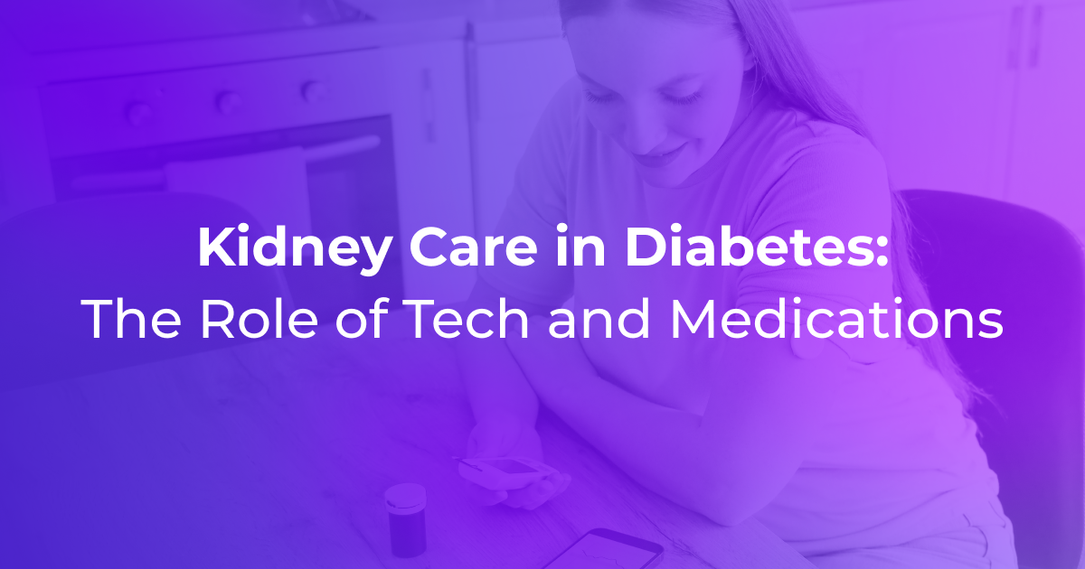 Kidney Care in Diabetes: The Role of Tech & Medication